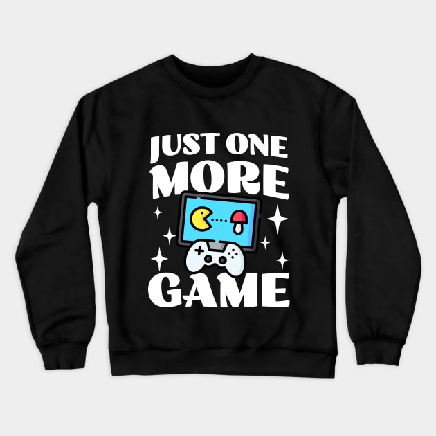 Just One More Game - Funny Gamer Saying - Controller Crewneck Sweatshirt by TeeTopiaNovelty